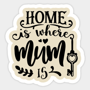 Home is where mum is Sticker